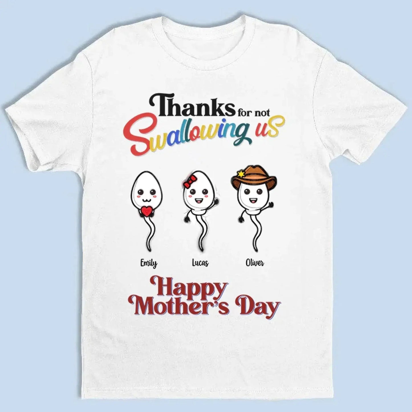 "Thanks for Not Swallowing Us" – Funny Personalized T-Shirt, Mother’s Day Gift for Mom/Grandma  Ezcustomize