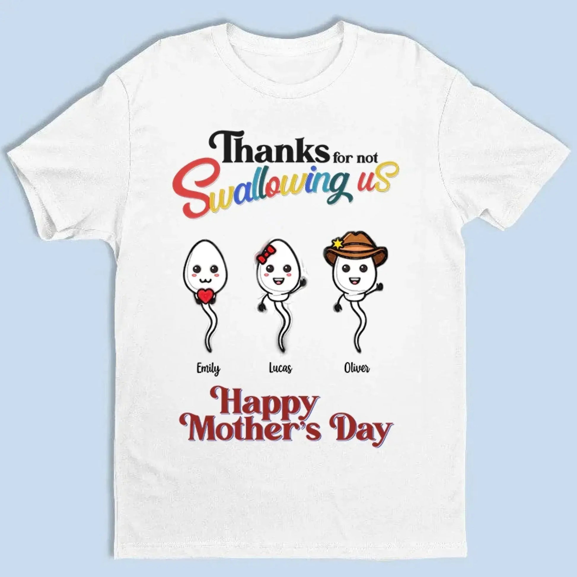 "Thanks for Not Swallowing Us" – Funny Personalized T-Shirt, Mother’s Day Gift for Mom/Grandma  Ezcustomize