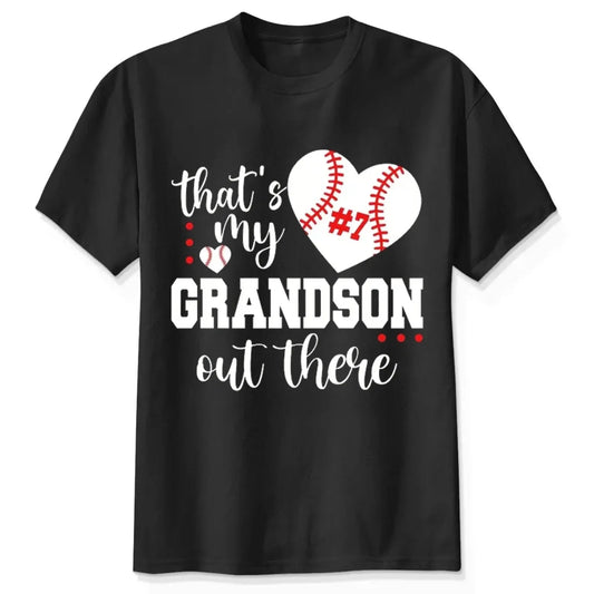 That’s My Grandson Out There Shirt – Personalized Sports T-Shirt – Custom Gift for Soccer, Football, Baseball, Softball, or Basketball Grandma/Mom  Ezcustomize