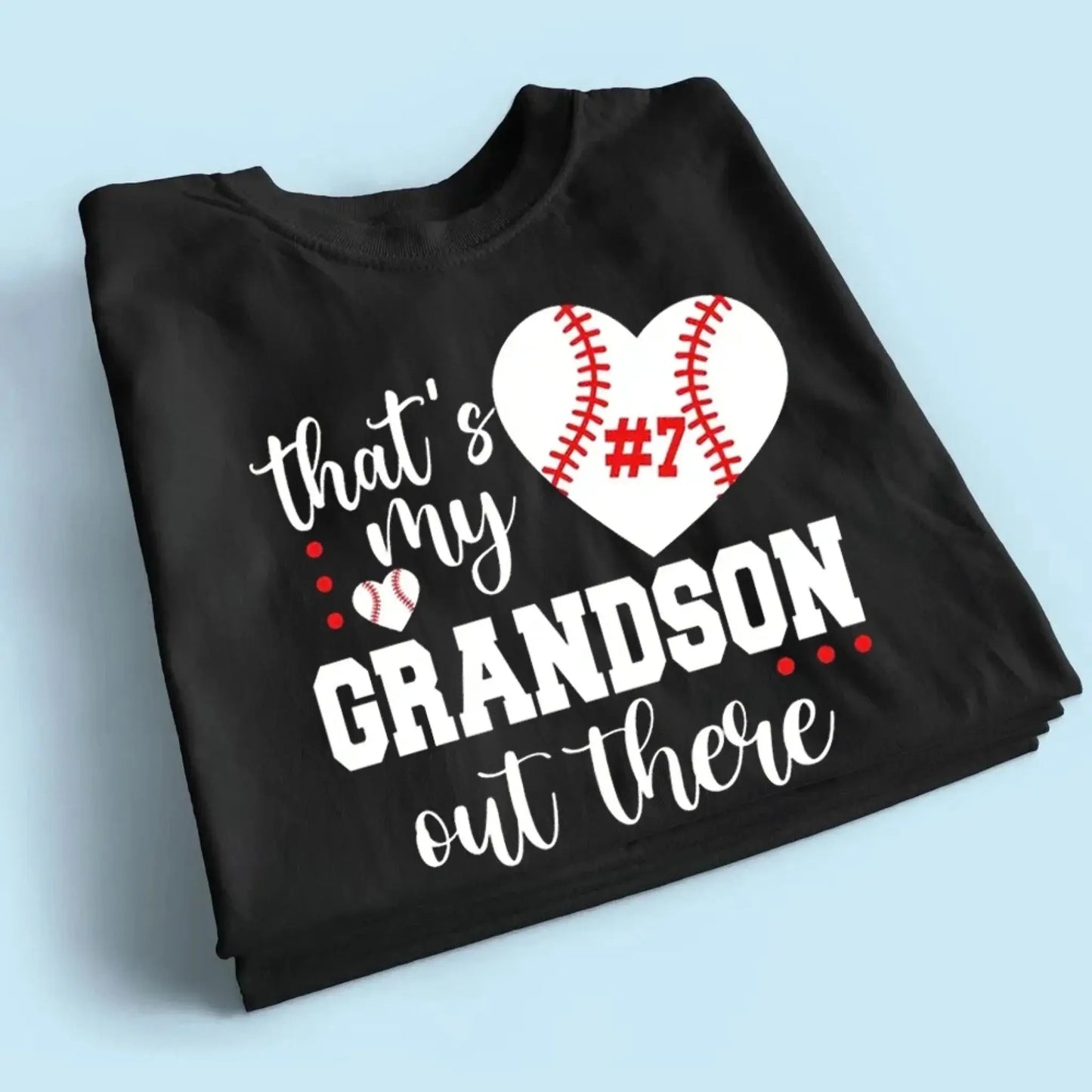 That’s My Grandson Out There Shirt – Personalized Sports T-Shirt – Custom Gift for Soccer, Football, Baseball, Softball, or Basketball Grandma/Mom  Ezcustomize