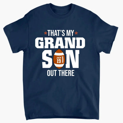 That’s My Grandson Out There Shirt – Personalized T-Shirt – Custom Football Gift for Sport Grandma, Mama, or Family Fans  Ezcustomize