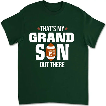 That’s My Grandson Out There Shirt – Personalized T-Shirt – Custom Football Gift for Sport Grandma, Mama, or Family Fans  Ezcustomize