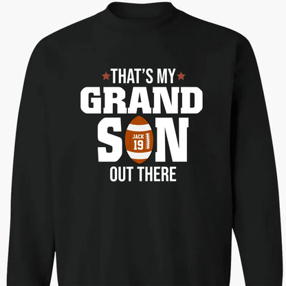 That’s My Grandson Out There Shirt – Personalized T-Shirt – Custom Football Gift for Sport Grandma, Mama, or Family Fans  Ezcustomize