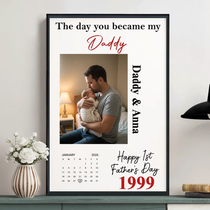 The Day You Became My Daddy First Father’s Day – Personalized Photo Poster Wall Art Print – Heartfelt First Father’s Day Gift for Dad  Ezcustomize