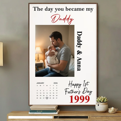The Day You Became My Daddy First Father’s Day – Personalized Photo Poster Wall Art Print – Heartfelt First Father’s Day Gift for Dad  Ezcustomize