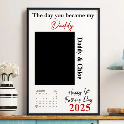 The Day You Became My Daddy First Father’s Day – Personalized Photo Poster Wall Art Print – Heartfelt First Father’s Day Gift for Dad  Ezcustomize