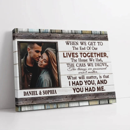 The End of Our Lives Together Wall Art – Personalized Couple Photo Poster/Canvas, Romantic Gift for Anniversary, Husband & Wife, Valentine’s Day  Ezcustomize
