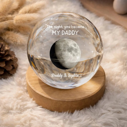 The Night You Became My Daddy Custom Moon Phase - Personalized Crystal Ball Lamp - Gift for Dad, New Dad, New Parent, Husband  Ezcustomize