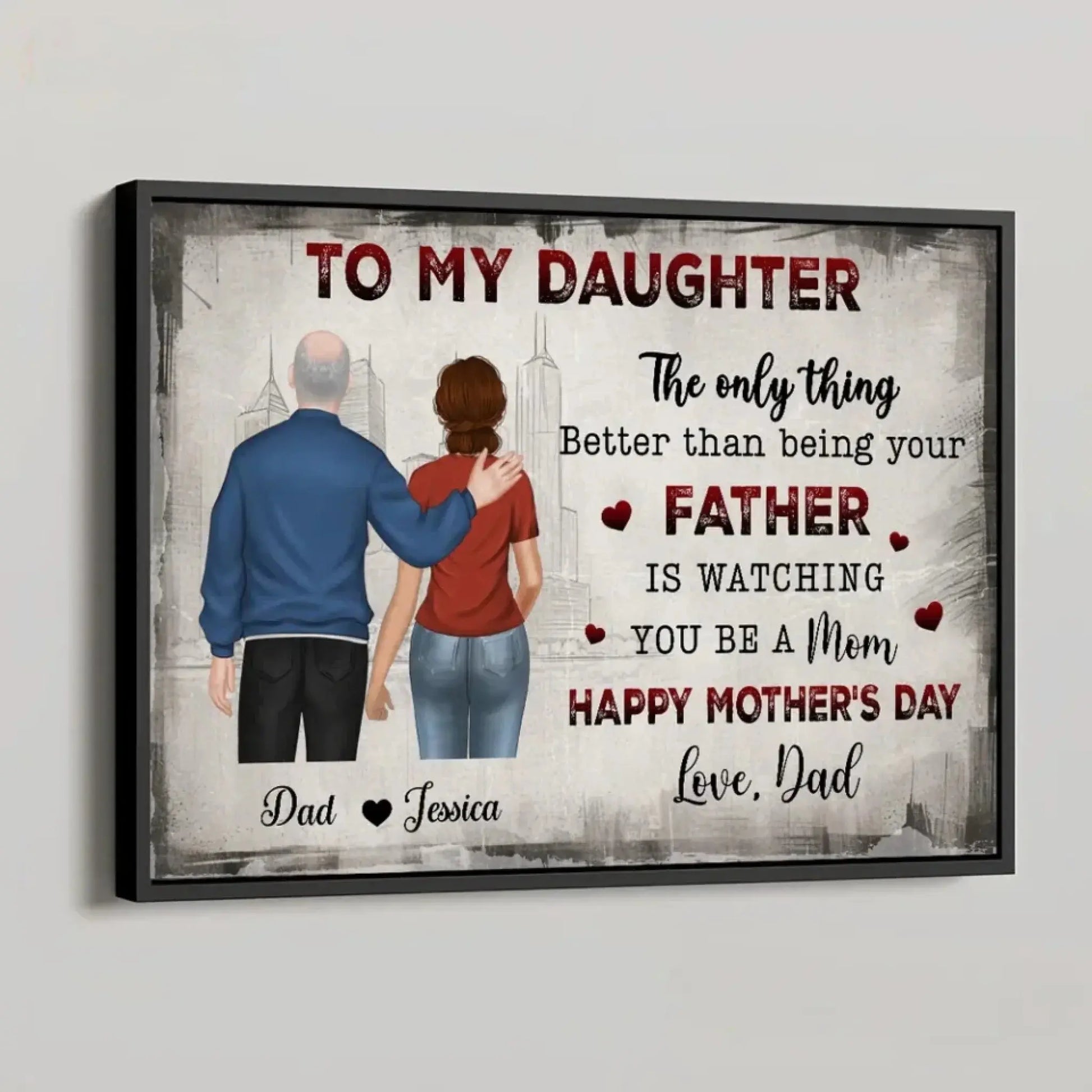 The Only Thing Better Than Being Your Mother Is Watching You Be a Dad" Art – Personalized Horizontal Poster/Canvas – Gift for Daughter & Family  Ezcustomize