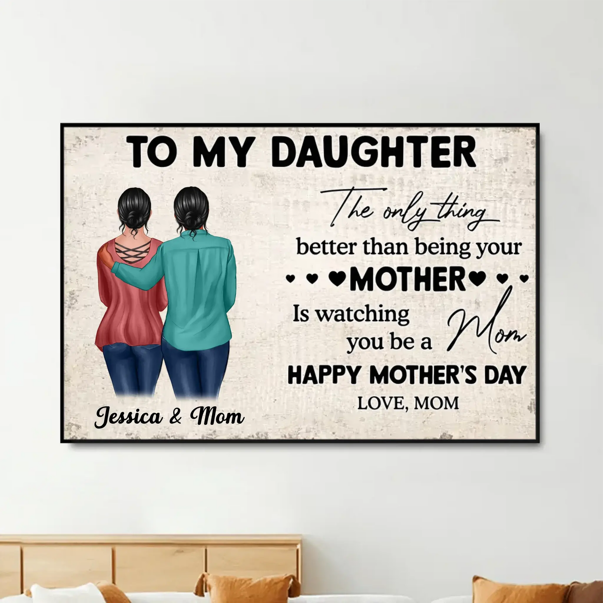 'The Only Thing Better Than Being Your Mother is Watching You Be a Mom' – Personalized Mother & Daughter Poster/Canvas – Custom Gift for Daughter  Ezcustomize