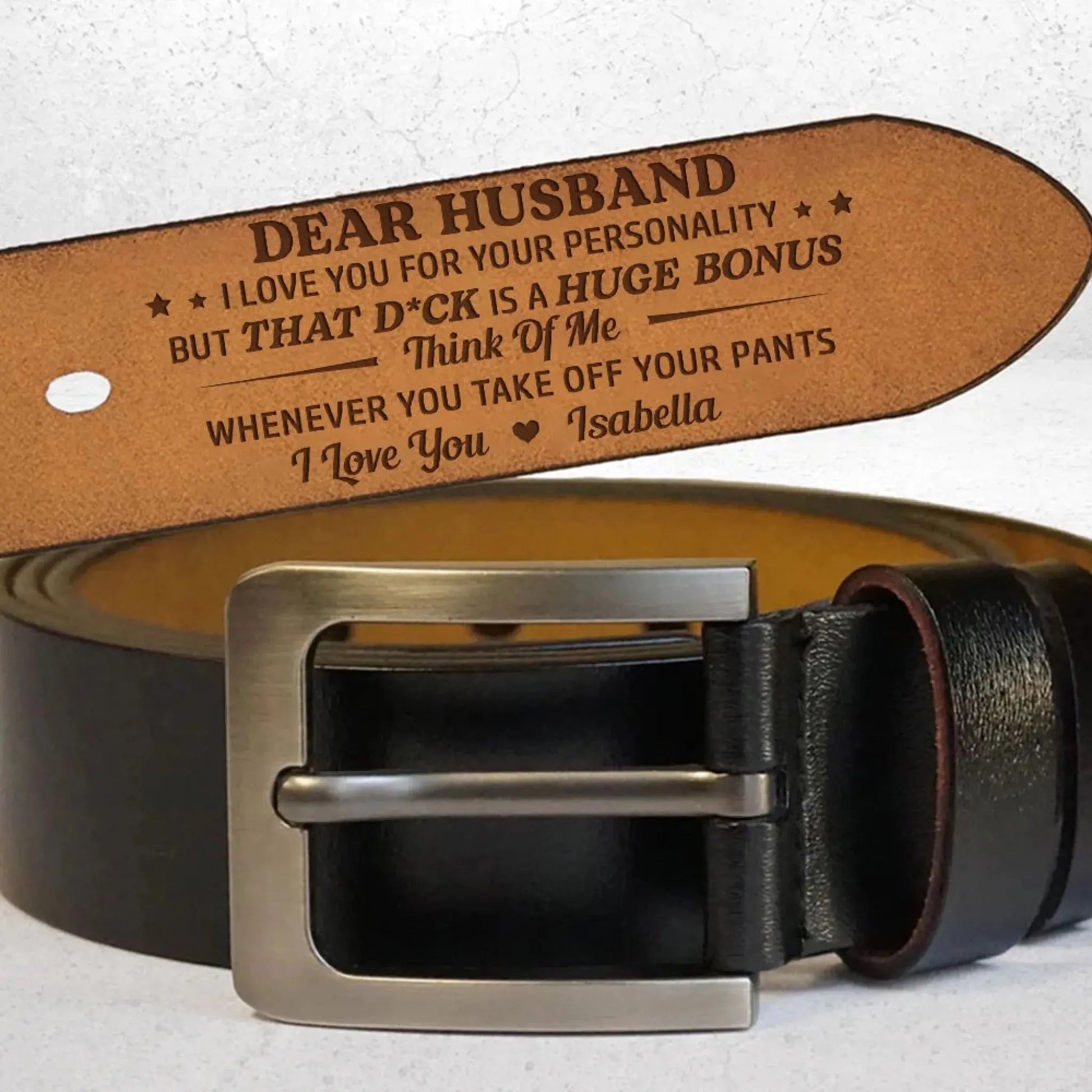 Think Of Me Whenever You Take Off Your Pants - Personalized Engraved Leather Belt  Ezcustomize