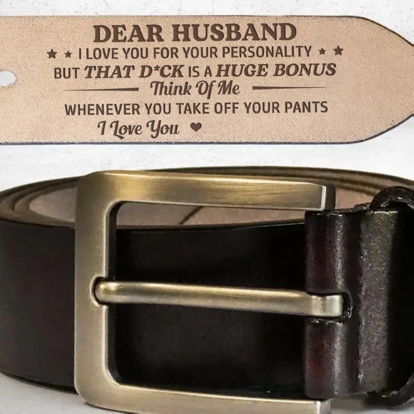 Think Of Me Whenever You Take Off Your Pants - Personalized Engraved Leather Belt  Ezcustomize