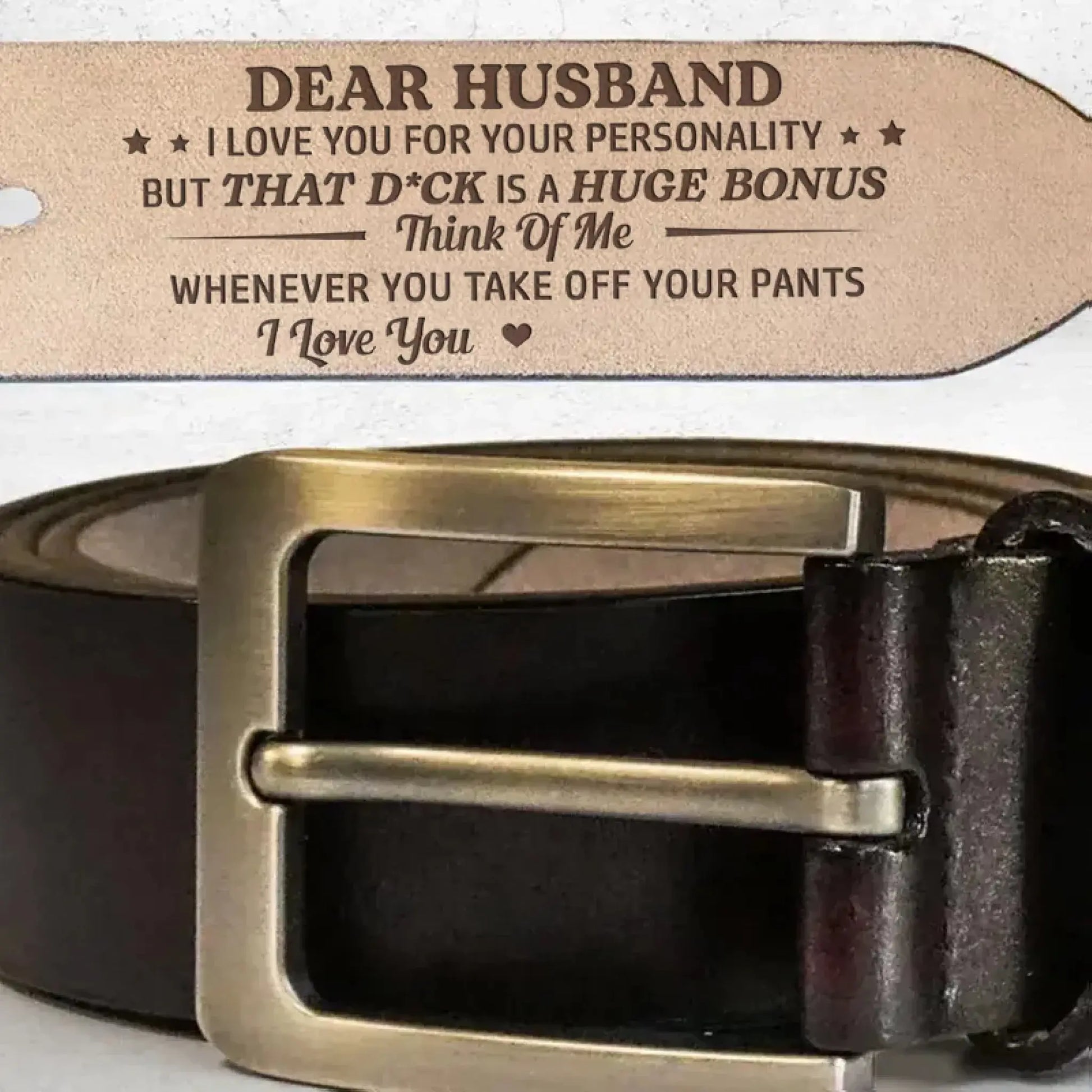 Think Of Me Whenever You Take Off Your Pants - Personalized Engraved Leather Belt  Ezcustomize