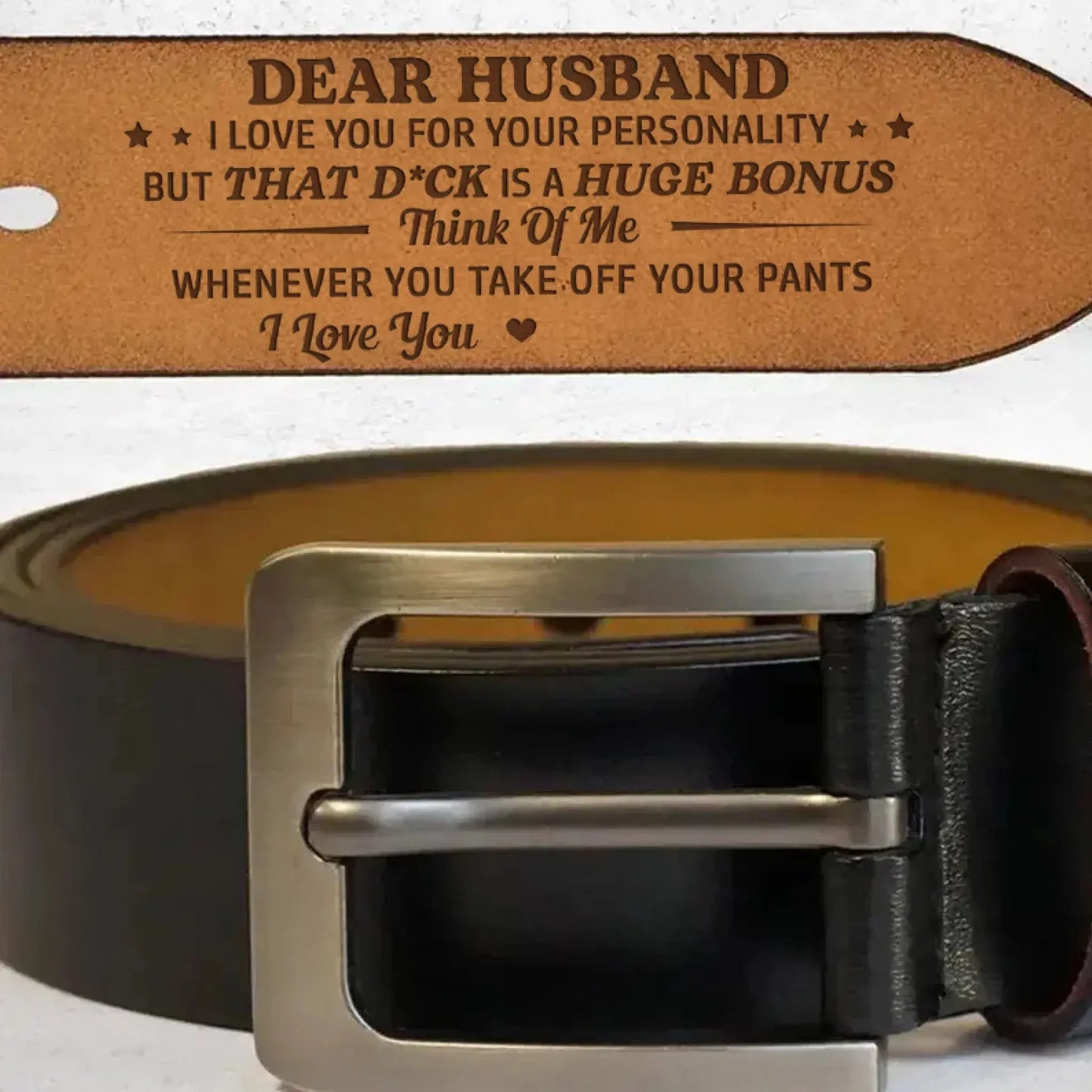 Think Of Me Whenever You Take Off Your Pants - Personalized Engraved Leather Belt  Ezcustomize
