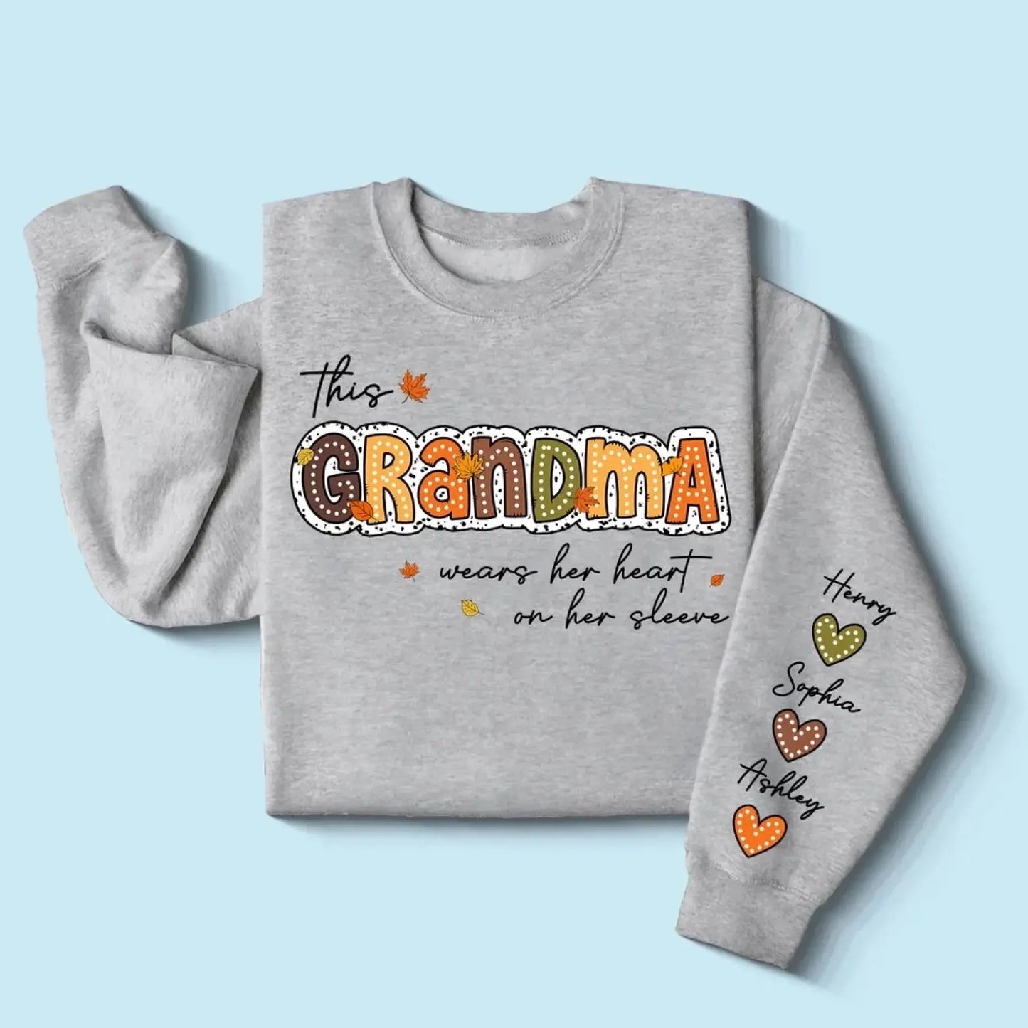 This Grandma Wears Her Heart on Her Sleeve – Personalized Sleeve Print Sweatshirt – Fall Season Gift for Grandma/Mama  Ezcustomize