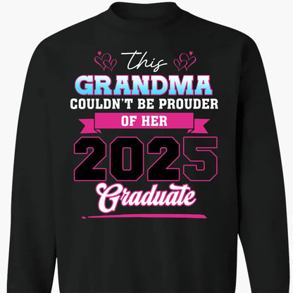 This Mom Couldn't Be Prouder Of Her 2025 Graduate - Personalized T-Shirt, Graduation Shirt, Proud Grandma Graduation Gift, Class Of 2025  Ezcustomize