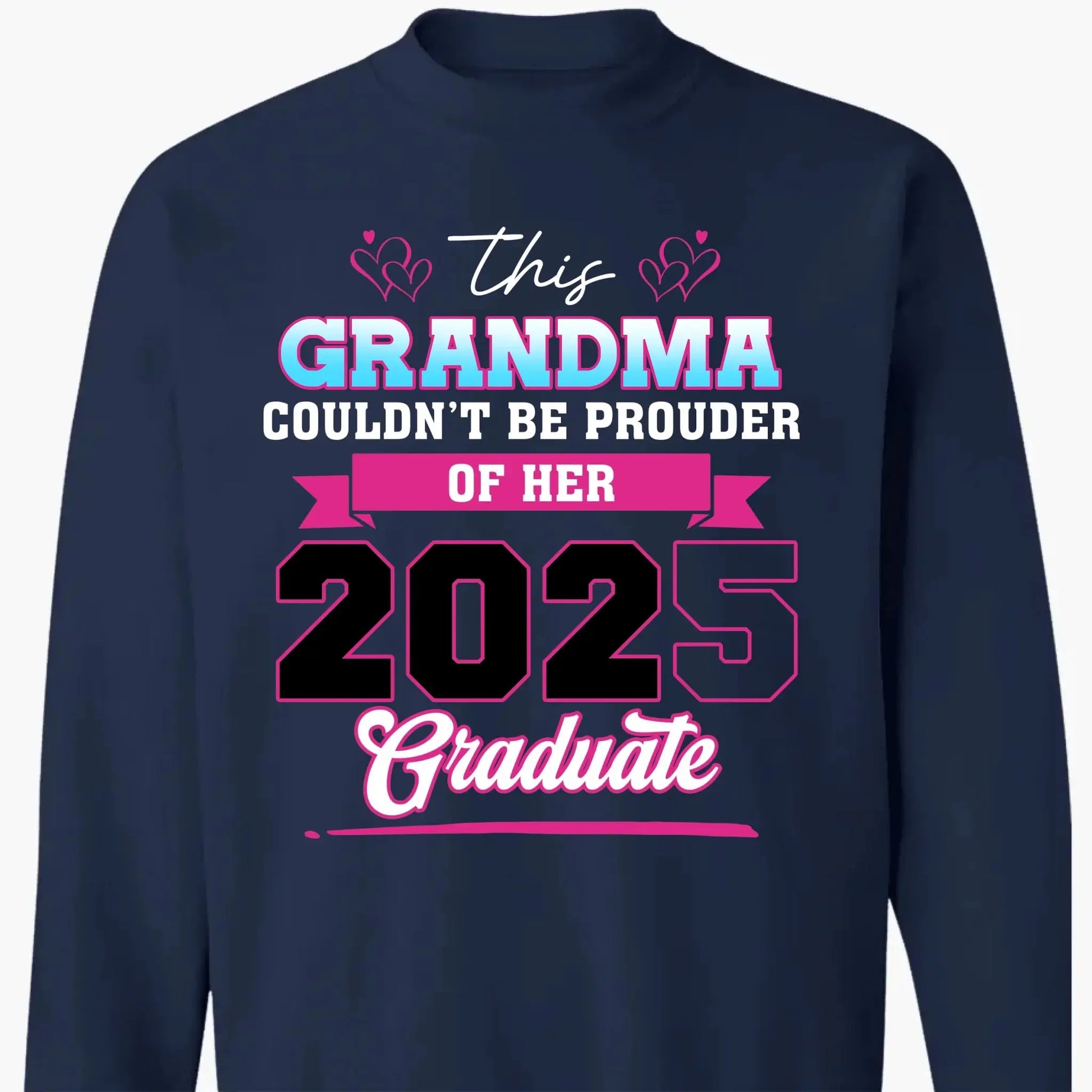 This Mom Couldn't Be Prouder Of Her 2025 Graduate - Personalized T-Shirt, Graduation Shirt, Proud Grandma Graduation Gift, Class Of 2025  Ezcustomize