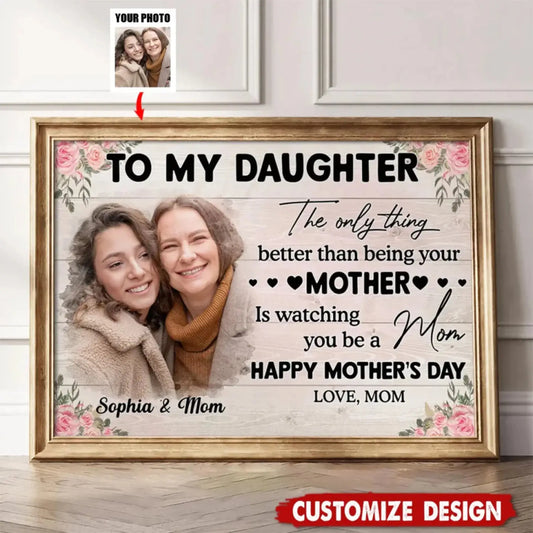 To My Daughter From Mom - Personalized Photo Poster - Mother's Day Gift For Daughter  Ezcustomize