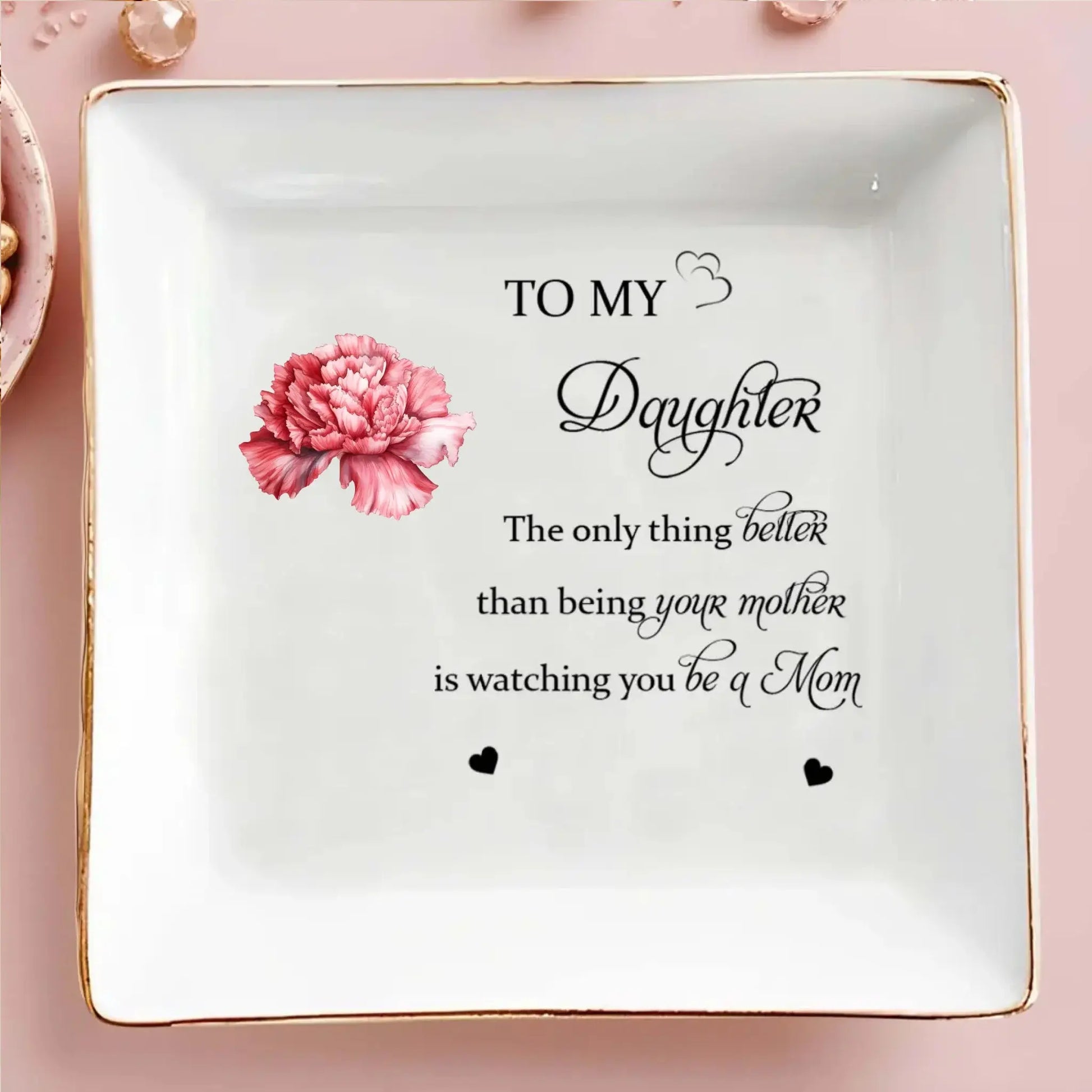 To My Daughter Love Message – Personalized Custom Jewelry Dish Trinket Tray – Meaningful Birthday, Graduation & Keepsake Gift for Mothers and Daughters  Ezcustomize