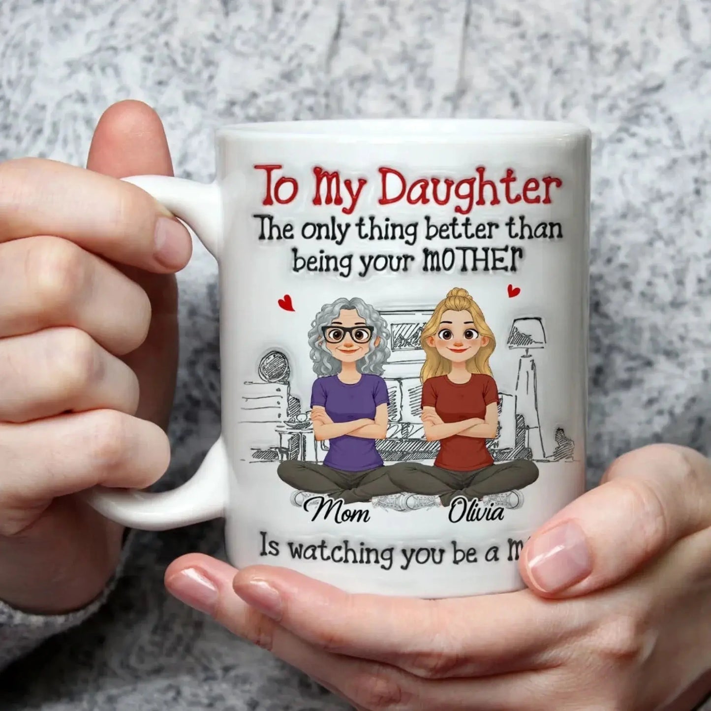To My Daughter The Only Thing Better Than Being Your Mother Is Watching You Be A Mom - Personalized White Mug - Gift for Daughter, New Mom, Mommy  Ezcustomize
