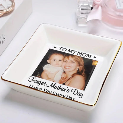 CustomPhotoForgetMother_sDayILoveYouEveryday-PersonalizedRingDish-PT1959-CIN4294-MK1