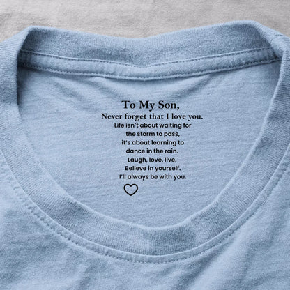 To My Son Never Forget That I Love You Hidden Message - Personalized Shirt - Gift for Son, Adult Son, Teen Son  Ezcustomize