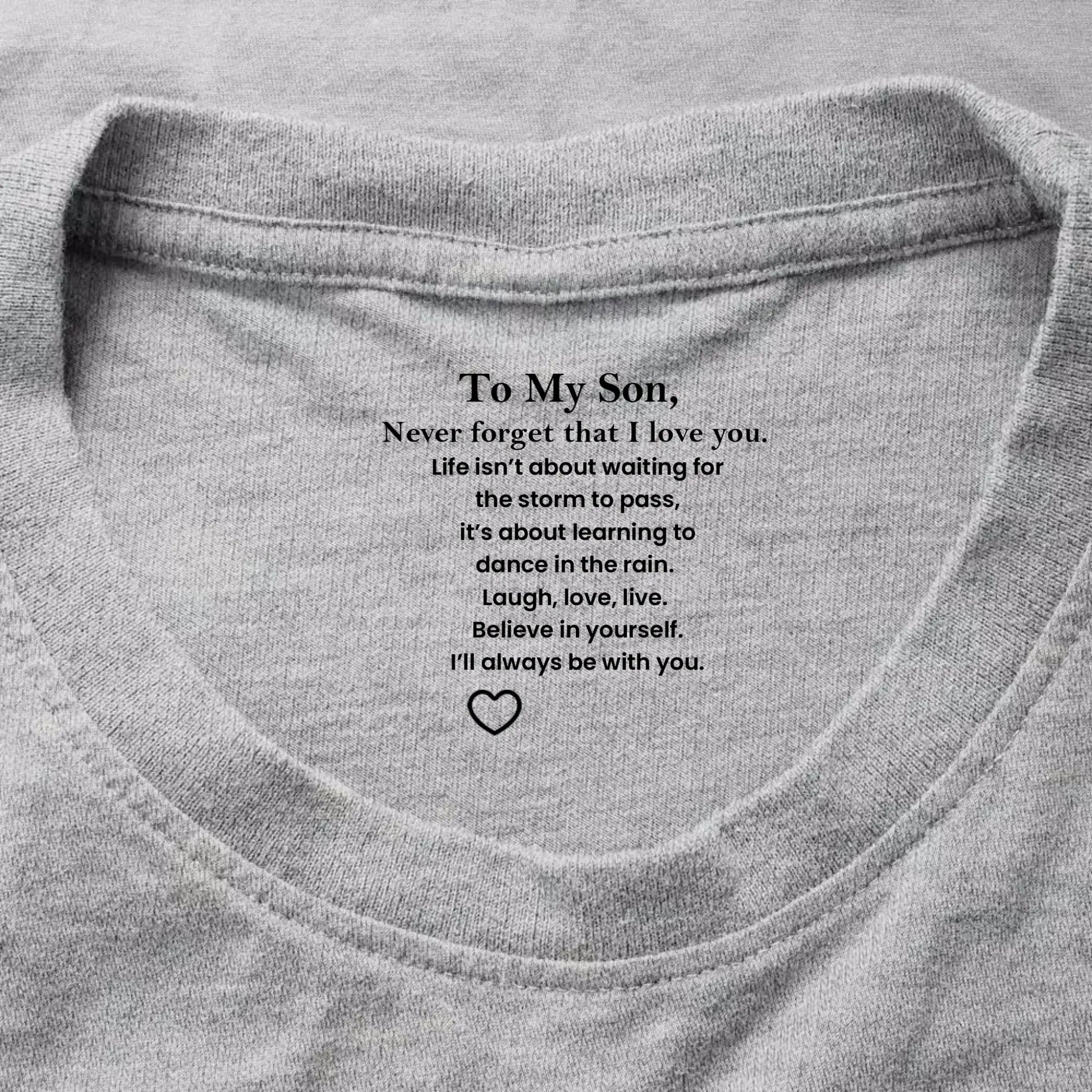 To My Son Never Forget That I Love You Hidden Message - Personalized Shirt - Gift for Son, Adult Son, Teen Son  Ezcustomize