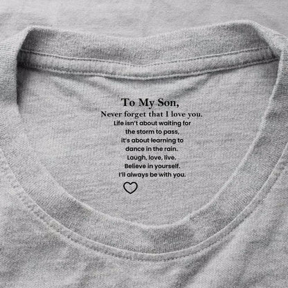 To My Son Never Forget That I Love You Hidden Message - Personalized Shirt - Gift for Son, Adult Son, Teen Son  Ezcustomize