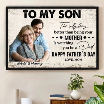 To My Son with Custom Photo – Personalized Poster/Canvas – Heartfelt Father’s Day & Birthday Gift from Mom for Son  Ezcustomize
