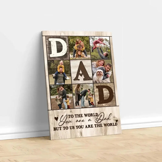 "To Us, You Are the World" – Custom Name Gift for Dad, Family, Meaningful Wall Art Decor - Personalized Poster/Canvas Print  Ezcustomize