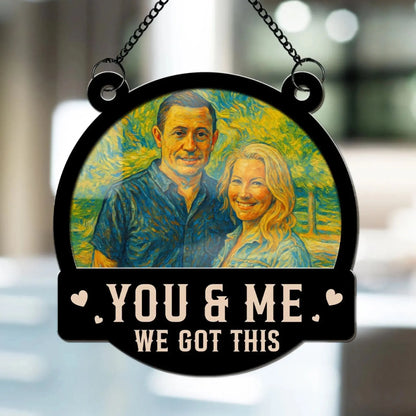 Van Gogh Style You & Me We Got This - Personalized Photo Window Hanging Suncatcher Ornament  Ezcustomize