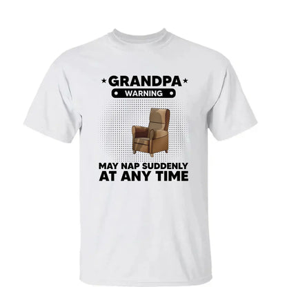 Warning: May Nap Suddenly at Any Time – Personalized Shirt/Hoodie/Sweatshirt – Funny Custom Gift for Grandpa/Papa  Ezcustomize