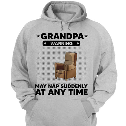 Warning: May Nap Suddenly at Any Time – Personalized Shirt/Hoodie/Sweatshirt – Funny Custom Gift for Grandpa/Papa  Ezcustomize