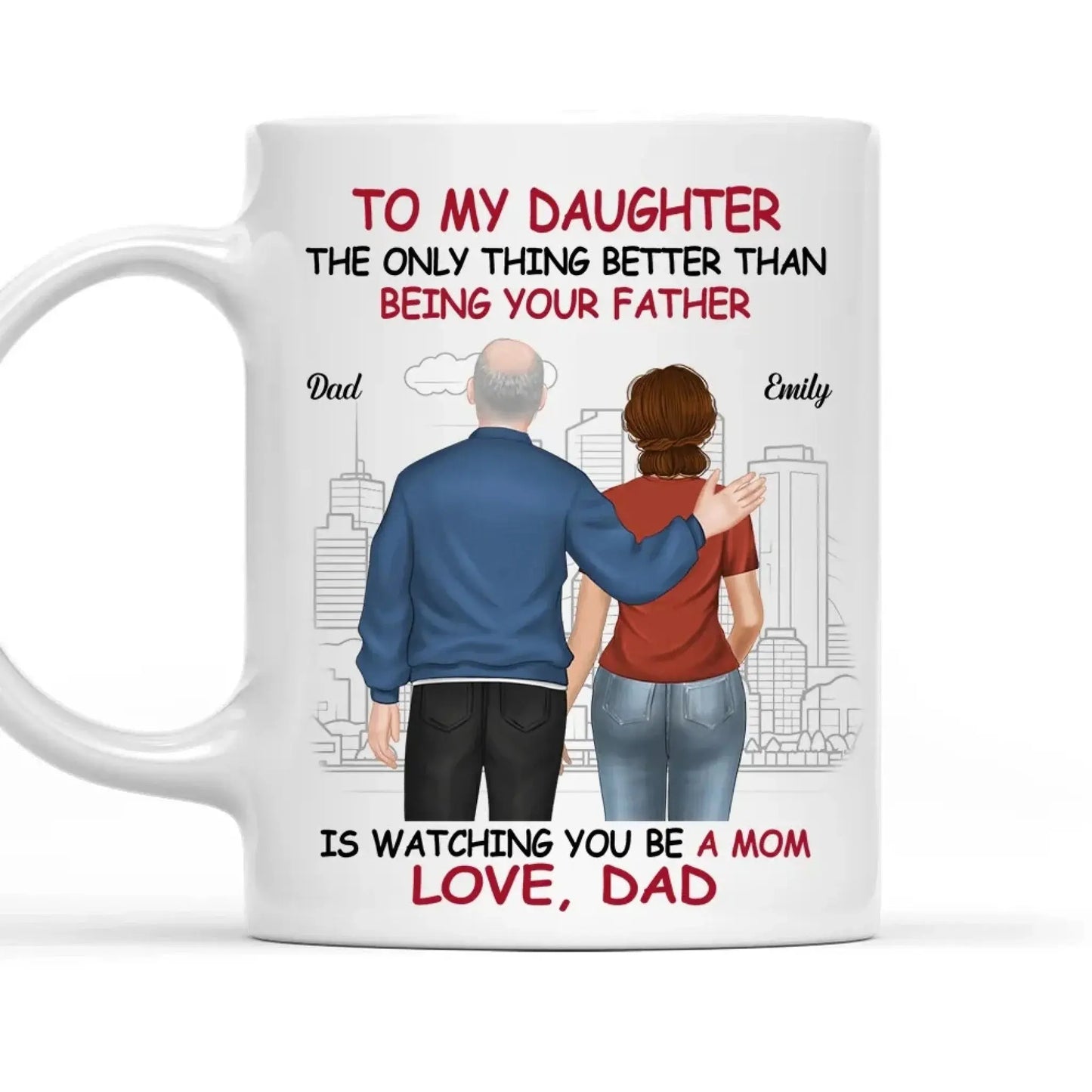 We Are Proud Of You -  Personalized Custom White Mug - Gift for Daughter, Grand-daughter  Ezcustomize