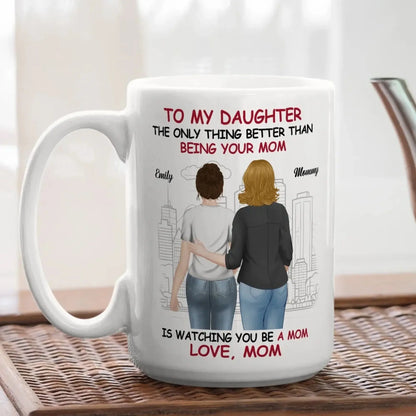 We Are Proud Of You -  Personalized Custom White Mug - Gift for Daughter, Grand-daughter  Ezcustomize