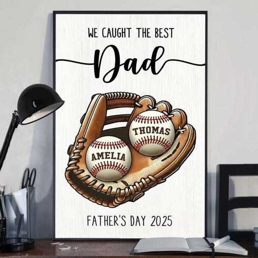 We Caught the Best Dad/Grandpa Art – Personalized Baseball/Softball Poster/Canvas – Custom Father’s Day Gift from Kids or Wife  Ezcustomize