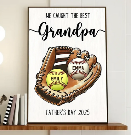 We Caught the Best Dad/Grandpa Art – Personalized Baseball/Softball Poster/Canvas – Custom Father’s Day Gift from Kids or Wife  Ezcustomize