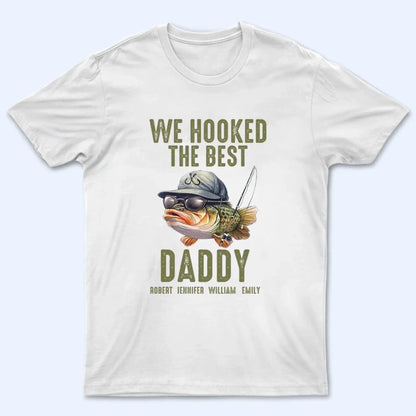 We Hooked the Best Daddy Shirt – Personalized Fishing T-Shirt – Custom Father’s Day Gift for Dad, Papa, Grandpa, or Dada  Ezcustomize