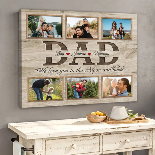 We Love You to the Moon and Back - Custom Dad Poster/Canvas, Perfect Father’s Day Gift  Ezcustomize