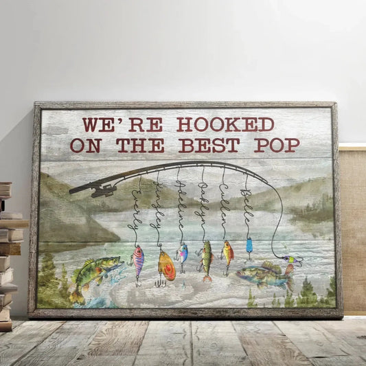 We’re Hooked on Daddy Fishing Art – Personalized Poster/Canvas – Custom Father’s Day Gift for Dad or Grandpa  Ezcustomize