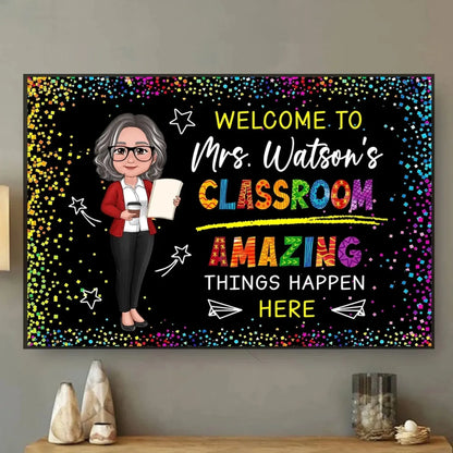 Welcome to My Classroom – Amazing Things Happen Here Personalized Poster, Custom Teacher Wall Art, Motivational Back to School Gift  Ezcustomize
