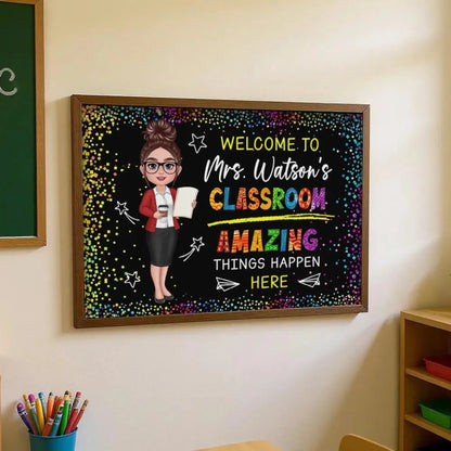 Welcome to My Classroom – Amazing Things Happen Here Personalized Poster, Custom Teacher Wall Art, Motivational Back to School Gift  Ezcustomize